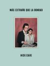 Más Extraño Que La Bondad De Cave, Nick; Peyrou, Mariano