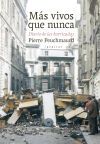 M&aacute;s vivos que nunca