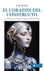 Portada de El coraz&oacute;n del constructo