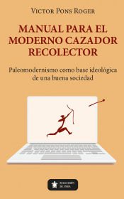 Portada de Manual para el moderno Cazador Recolector