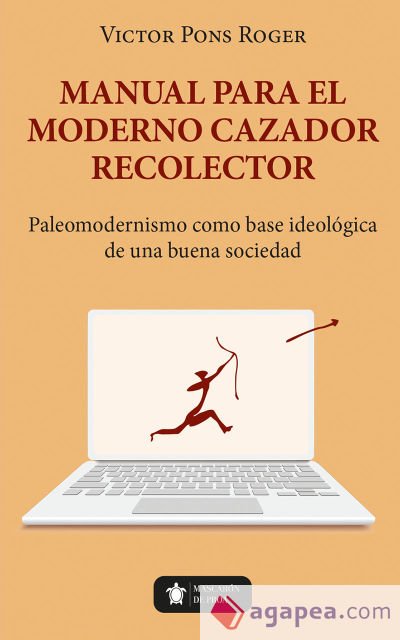 Manual para el moderno Cazador Recolector