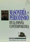 Masoner&iacute;a y periodismo en la Espa&ntilde;a contempor&aacute;nea