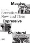 Massive, expressive, sculptural - Brutalism. Now and then