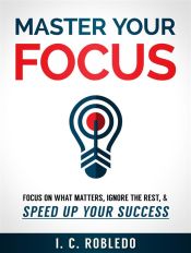 Master Your Focus (Ebook)