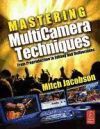 Mastering Multi-camera Techniques