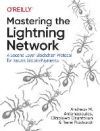 Mastering the Lightning Network: A Second Layer Blockchain Protocol for Instant Bitcoin Payments