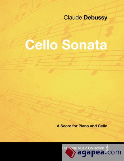 Claude Debussyâ€™s - Cello Sonata - A Score for Piano and Cello