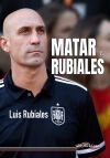 Matar a Rubiales