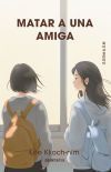 Matar A Una Amiga / The Girl I Want To Kill De Lee Kkoch-nim