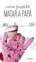 Portada de Matar a pap&aacute; (Ebook)