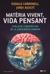 Matèria vivent, vida pensant