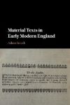 Material Texts in Early Modern England