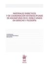 Materiales did&aacute;cticos y de coordinaci&oacute;n interdisciplinar de asignaturas en el doble grado en Derecho y Filosof&iacute;a