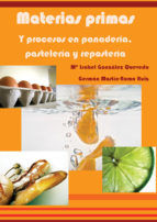 Portada de Materias primas y procesos en panadería, pastelería y repostería (Ebook)