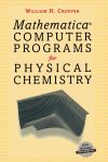 Mathermatica(r) Computer Programs for Physical Chemistry