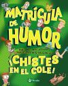 Matrícula de Humor. ¡Chistes en el cole!