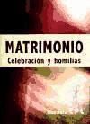 Matrimonio. Celebración y homilías