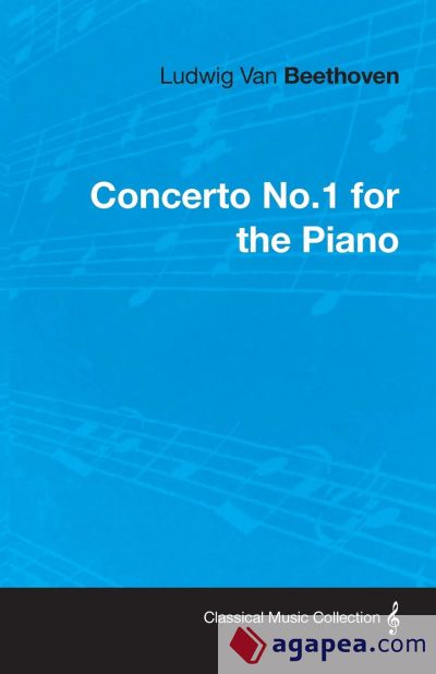 Ludwig Van Beethoven Concerto No.1 for the Piano