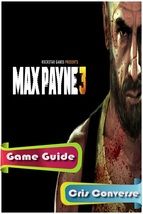 Portada de Max Payne 3 Game Guide (Ebook)