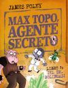 Max Topo, Agente Secreto 3: &iexcl;el Dr. Bolingas! De Valero, Jaime; Foley, James