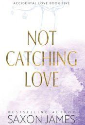Portada de Not Catching Love