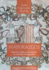 Mayorazgos: Riqueza, nobleza y posteridad en la Sevilla del siglo XVI