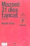 Mazoni: 31 dies tancat, 31 dies de gira