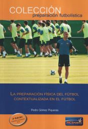 Portada de La preparación física del fútbol contextualizada en el fútbol