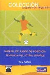 Portada de MANUAL DE JUEGO POSICION TENDENCIA FUTBOL ESPAÑOL