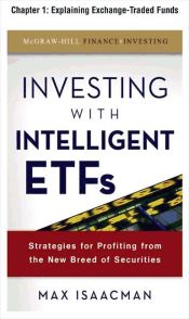 Portada de Investing with Intelligent ETFs : Strategies for Profiting from the New Breed of Securities: Explaining Exchange-Traded Funds (Ebook)