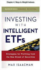 Portada de Investing with Intelligent ETFs : Strategies for Profiting from the New Breed of Securities: Ways to Weight Indexes (Ebook)