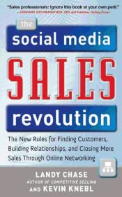 Portada de The Social Media Sales Revolution: The New Rules for Finding Customers, Building Relationships, and Closing More Sales Through Online Networking (Ebook)