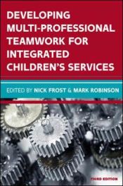 Portada de Developing Multiprofessional Teamwork for Integrated Children's Services: Research, Policy, Practice