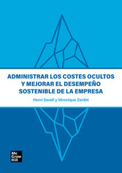 Portada de Administrar los costes ocultos y mejorar el desempeño sostenible de la empresa