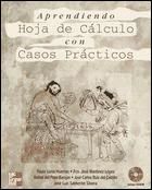 Portada de Aprendiendo hoja de cálculo con casos prácticos