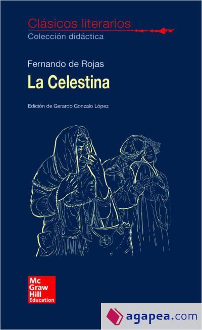 CLASICOS LITERARIOS. LA CELESTINA CLASICOS LITERARIOS. LA CELESTINA