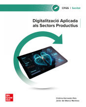 Portada de Digitalització aplicada als sectors productius . Grau Superior. Sanitat