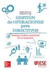 Gestion De Operaciones Para Directivos: Una Guia Practica.