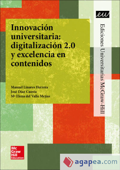 LA Innovacion universitaria: digitalizacion 2.0 y excelencia en contenid os