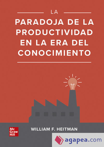 LA PARADOJA DE LA PRODUCTIVIDAD EN LA ERA DEL CONOCIMIENTO