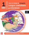 Lengua Castellana Y Literatura 1&ordm; Eso. Libro De Trabajo De Ortograf&iacute;a