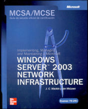 Portada de MCSA/MCSE (Exam 70-291): Implementing. Managing and Maintaining a MS Windows Server 2003 Network Infraestructure