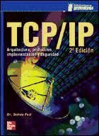 TCP/IP ARQUITECTURA, PROTOCOLOS, IMPLEMENTACION Y SEGURIDAD - VARIOS ...