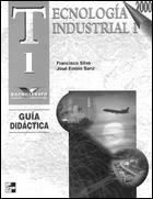 Portada de Tecnolog&iacute;a industrial. 2000. 1&ordm;. Bachillerato. Gu&iacute;a did&aacute;ctica