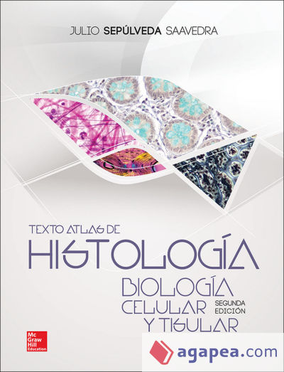Texto atlas de Histología. Biología celular y tisular