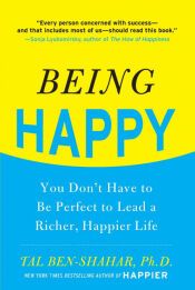 Portada de Being Happy: You Don't Have to Be Perfect to Lead a Richer, Happier Life : You Don't Have to Be Perfect to Lead a Richer, Happier Life