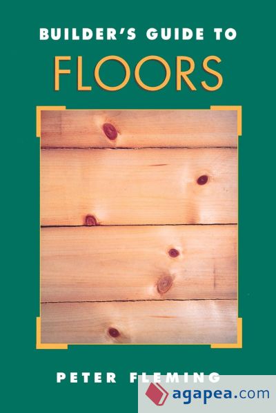 Builder's Guide to Floors