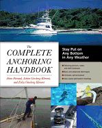 Portada de The Complete Anchoring Handbook: Stay Put on Any Bottom in Any Weather