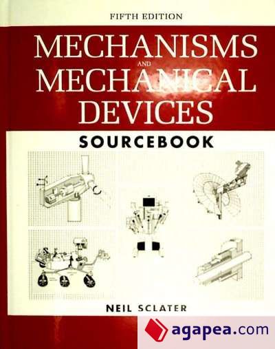 Mechanisms and Mechanical Devices Sourcebook