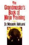 Portada de The Grandmaster's Book of Ninja Training